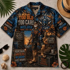 Too Old Too Care Welder Hawaiian Shirt for Men, Welding Life Tropical Button Down