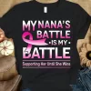 My Nana's Battle Is My Battle Pink Ribbon Breast Cancer Survivor Awareness T-Shirt