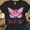 Breast Cancer Warrior Fight Love Conquer Pink Ribbon Awareness T-Shirt