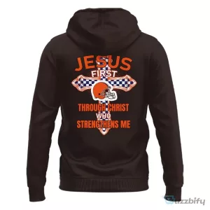 Cleveland For Christ Jesus First Through Christ Who Strengthens Me Hoodie