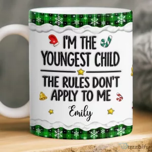 I'm The Youngest Child The Rules Don't Apply To Me Personalized Christmas Mug