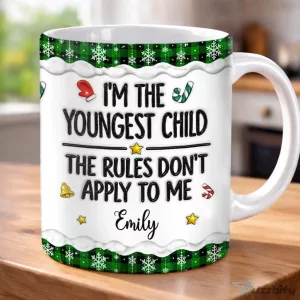 I'm The Youngest Child The Rules Don't Apply To Me Personalized Christmas Mug