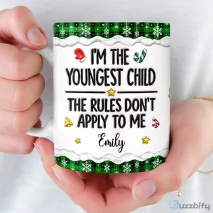 I'm The Youngest Child The Rules Don't Apply To Me Personalized Christmas Mug