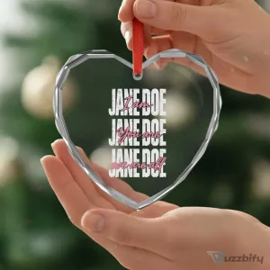 I Am Jane Doe You Are We Are All Jane Doe Heart Crystal Glass Ornament