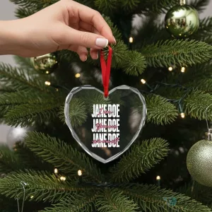 I Am Jane Doe You Are We Are All Jane Doe Heart Crystal Glass Ornament