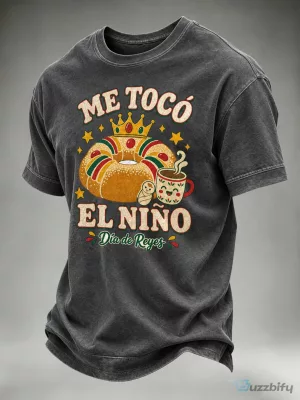 Me Toco El Nino Dia De Reyes Rosca De Reyes T-Shirt