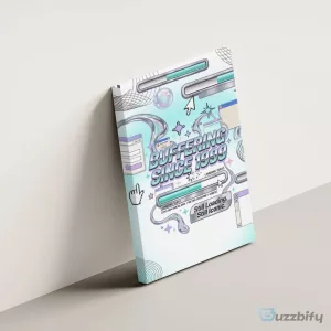 Buffering Since 1999 Y2K Retro Tech Vaporwave Wall Art Canvas