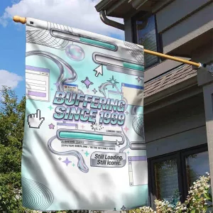 Buffering Since 1999 Y2K Retro Tech Vaporwave 90s Cyber Aesthetic Garden Flag