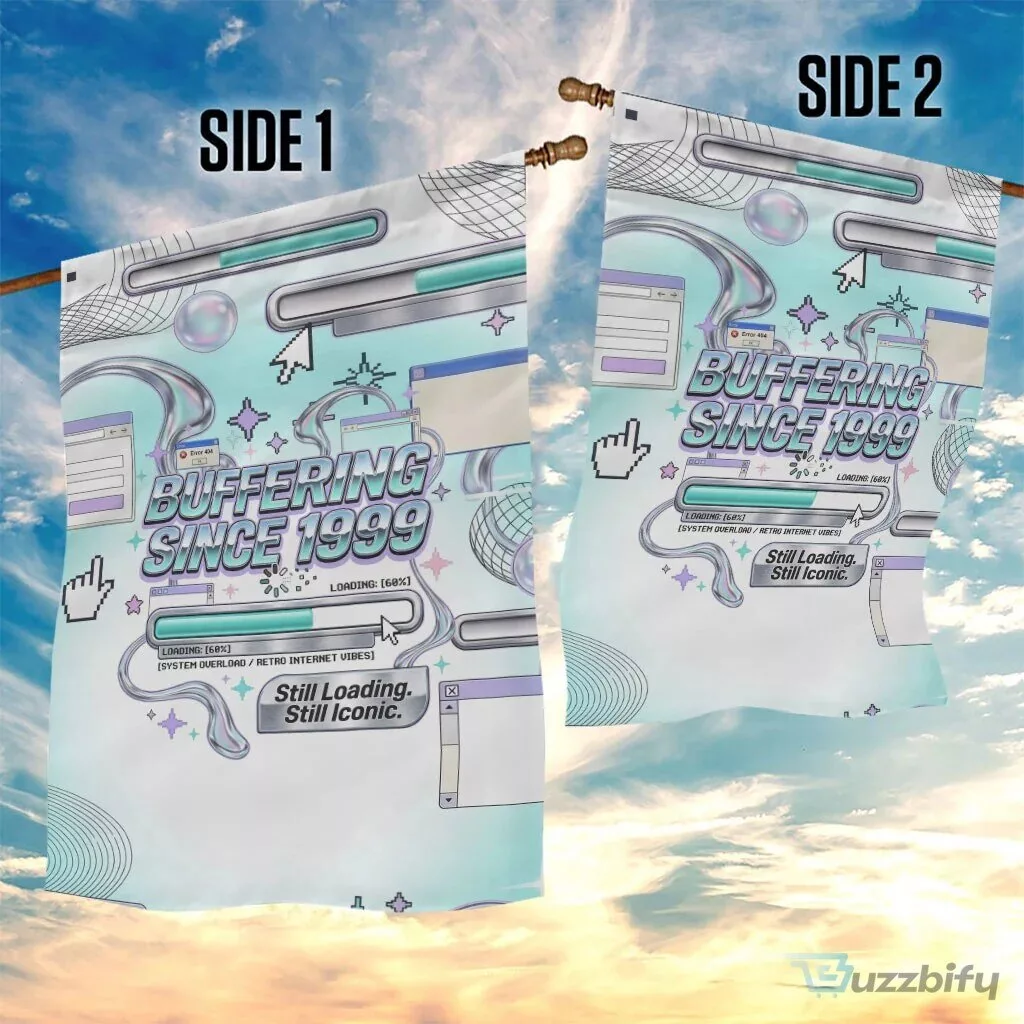 Buffering Since 1999 Y2K Retro Tech Vaporwave 90s Cyber Aesthetic Garden Flag