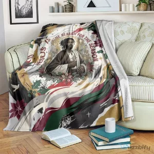 Jesus Is The Reason For The Season Christian Religious Christmas Blanket