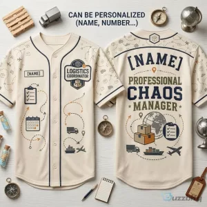 Personalized Logistics Coordinator Professional Chaos Manager Baseball Jersey